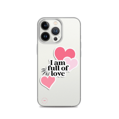 I Am Full of Love - Clear iPhone Case