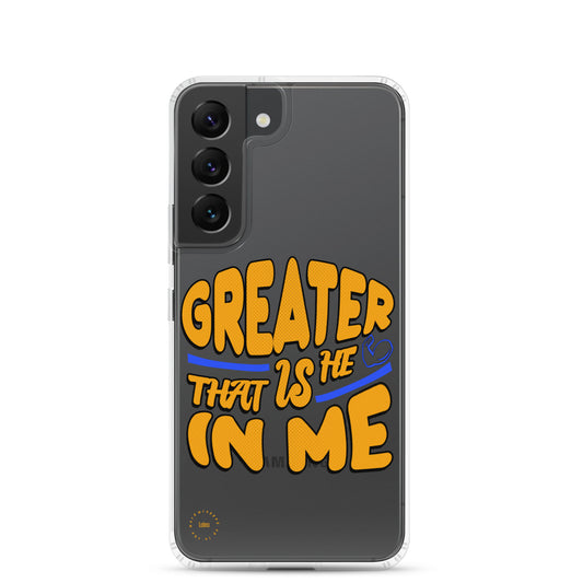 Greater is He (Orange) - Clear Samsung Case