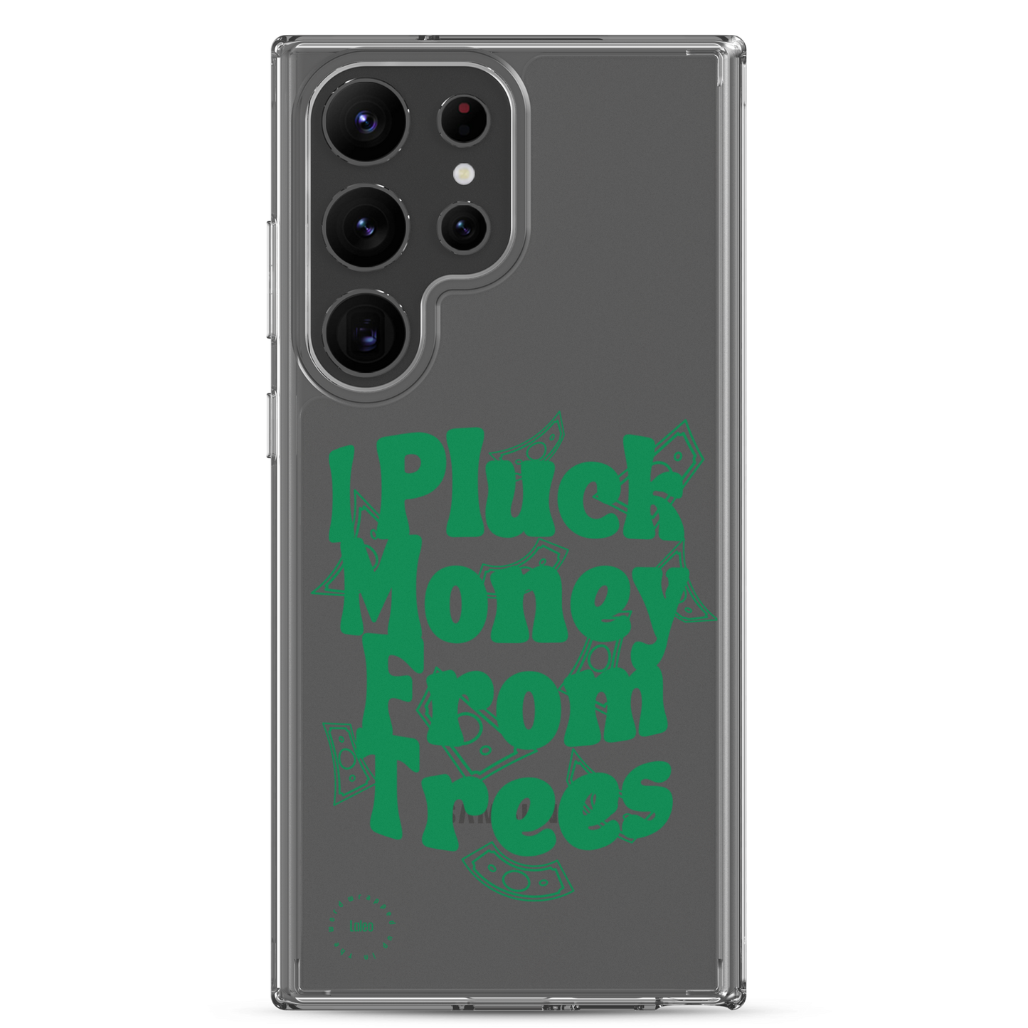 I Pluck Money From Trees (Green) - Clear Samsung Case