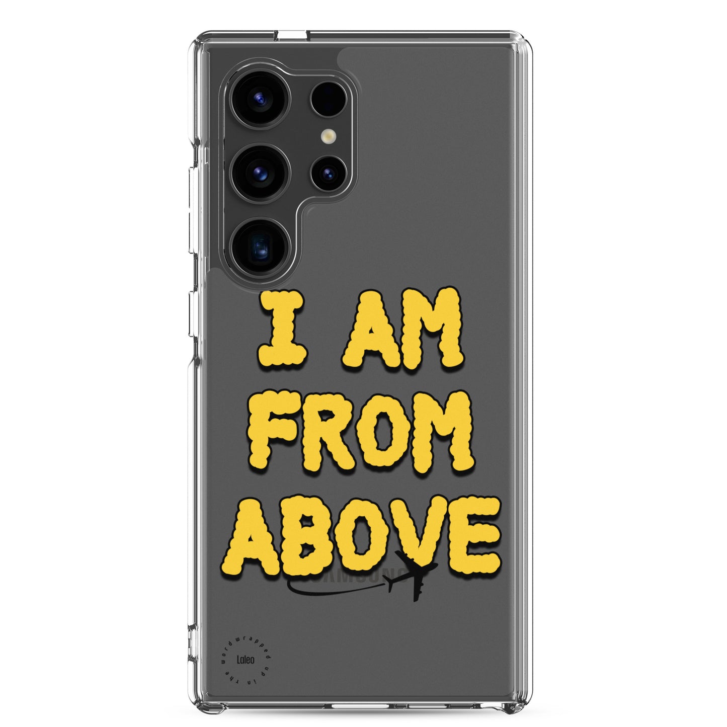 I Am From Above - Clear Samsung Case